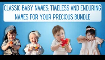 التقاليد الخالدة: أسماء الأطفال الكلاسيكية والدائمة