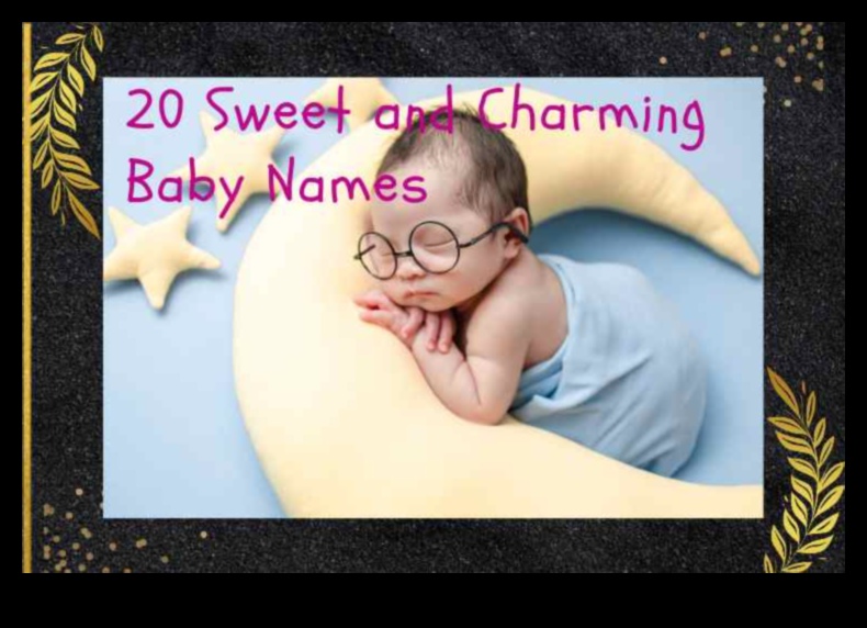 خيارات ساحرة: أسماء الأطفال المحببة والقلبية